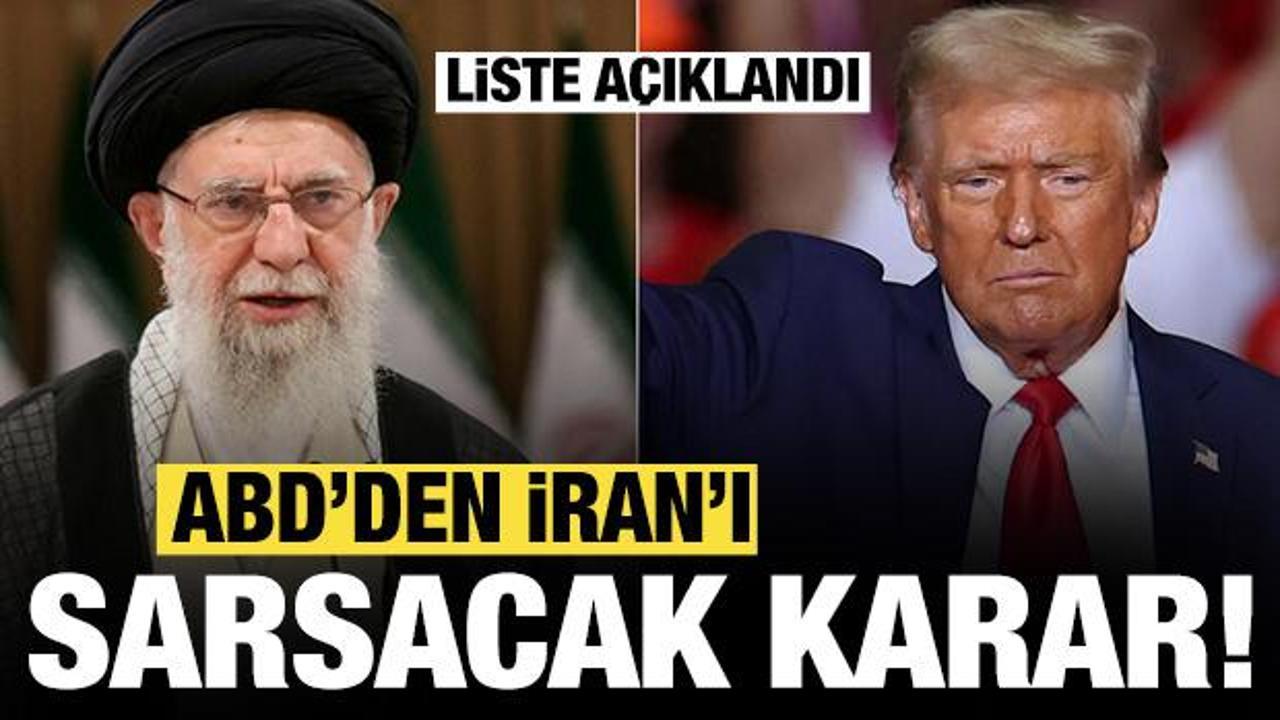 ABD'den İran'ı sarsacak karar: Liste açıklandı!