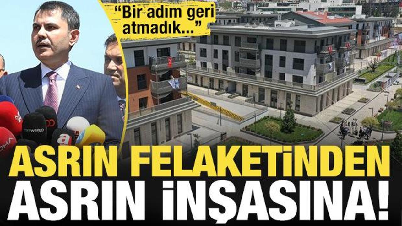 Bakan Kurum: 'Bir adım geri atmadık!' Asrın felaketinden asrın inşasına büyük adım!