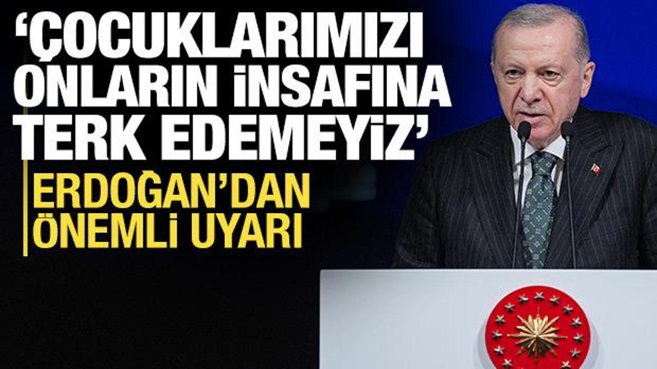 Erdoğan'dan dijital zorbalık uyarısı: &Ccedil;ocuklarımızı onların insafına bırakamayız
