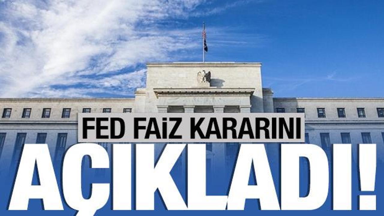 FED Faiz kararını açıkladı!