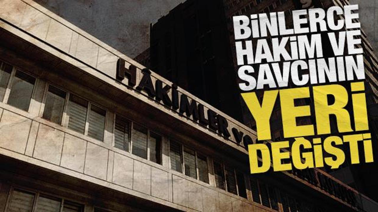 HSK kararnamesi açıklandı: Binlerce hakim ve savcının görev yeri değişti