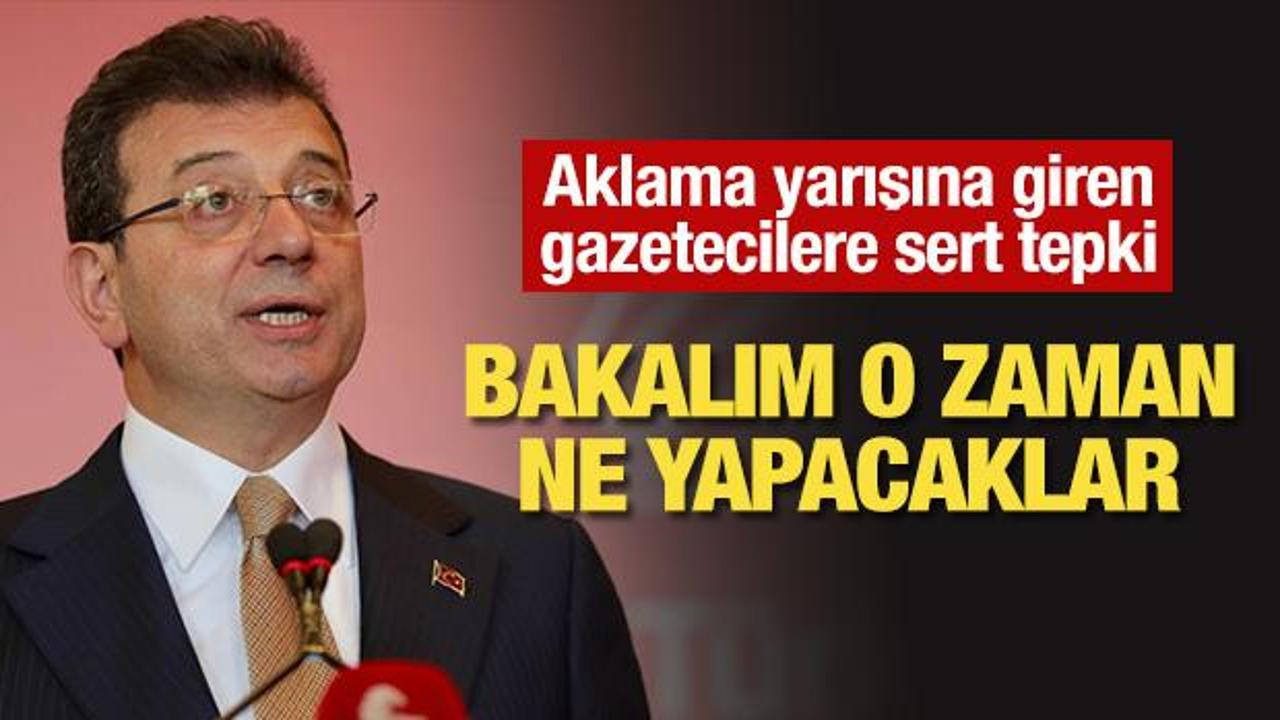 İmamoğlu'nu aklama yarışına giren gazetecilere sert tepki: Bakalım o zaman ne yapacaklar!