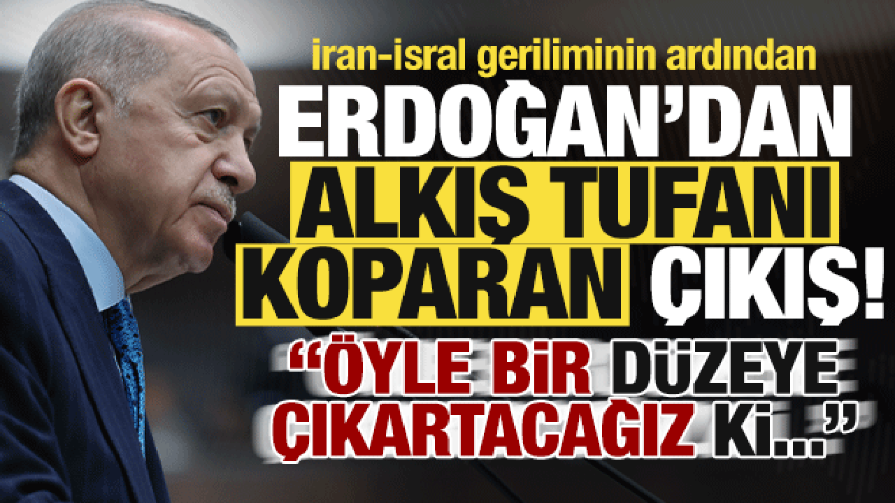 İran-İsrail gerilimine ilişkin Erdoğan'dan alkış tufanı koparan son dakika çıkışı!