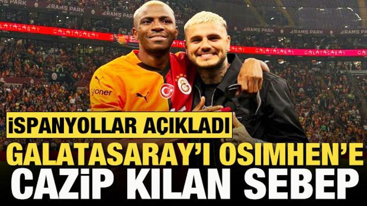 İspanyollar a&ccedil;ıkladı! Galatasaray'ı Osimhen'e cazip kılan sebep
