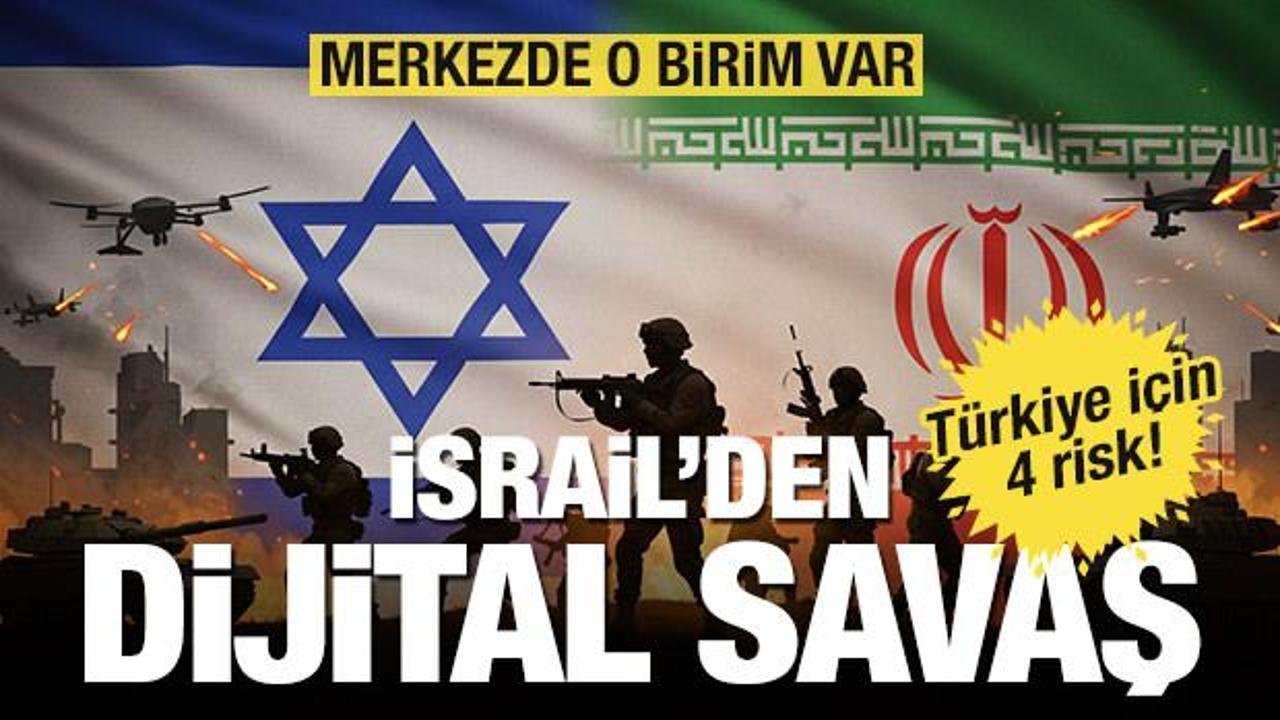 İsrail’den İran'a dijital savaş harekatı! Merkezde o birim var... Türkiye için 4 risk