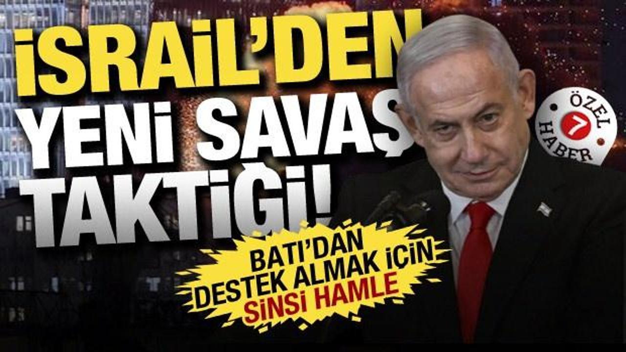 İsrail'den yeni savaş taktiği: Avrupa ve ABD'den destek g&ouml;rmek i&ccedil;in bunu yapıyor!