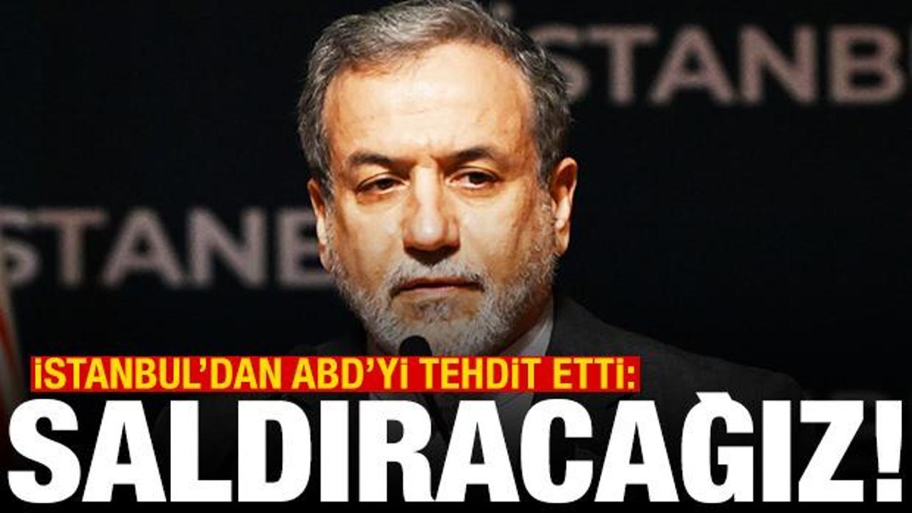 İstanbul'da konuştu! İran Dışişleri Bakanı Arakçi'den ABD'ye misilleme tehdidi