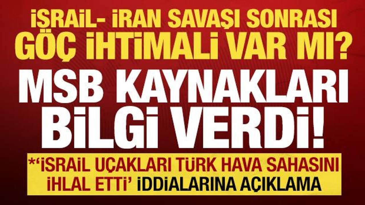 MSB kaynakları: İran sınırımızda herhangi kontrolsüz göç hareketliliği bulunmamaktadır