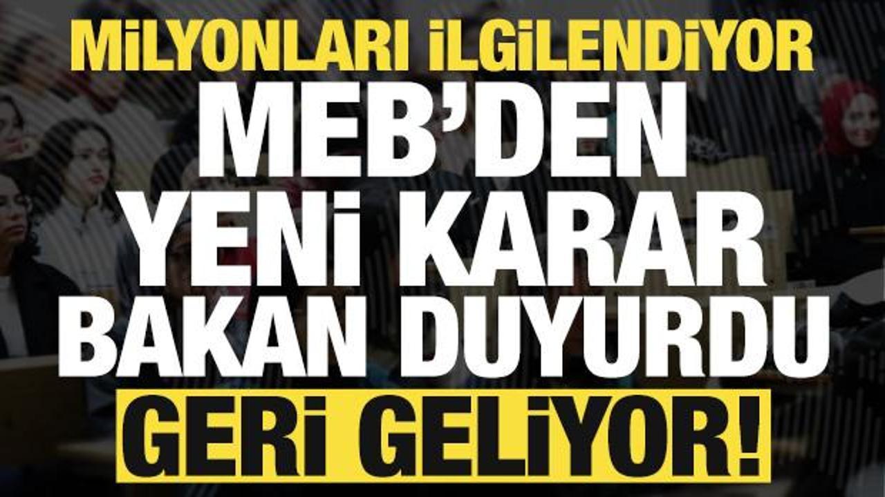 Öğrenciler ve veliler dikkat MEB'den yeni karar! Bakan Tekin duyurdu, geri geliyor...