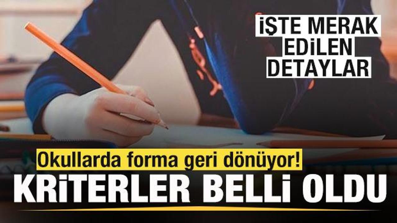 Okullarda forma geri dönüyor! Kriterler belli oldu! İşte merak edilen detaylar