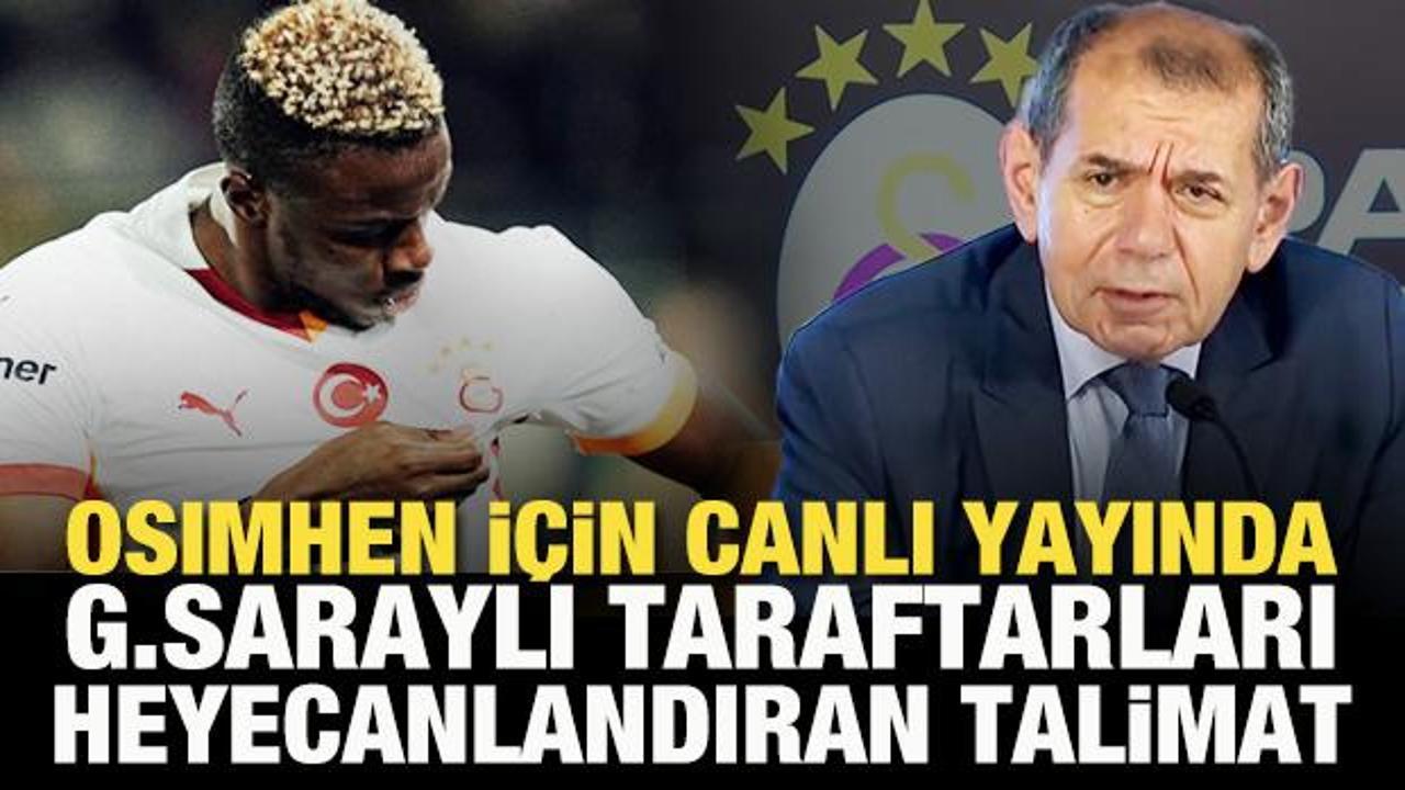 Galatasaray'da Osimhen i&ccedil;in canlı yayında taraftarları heyecanlandıran talimat