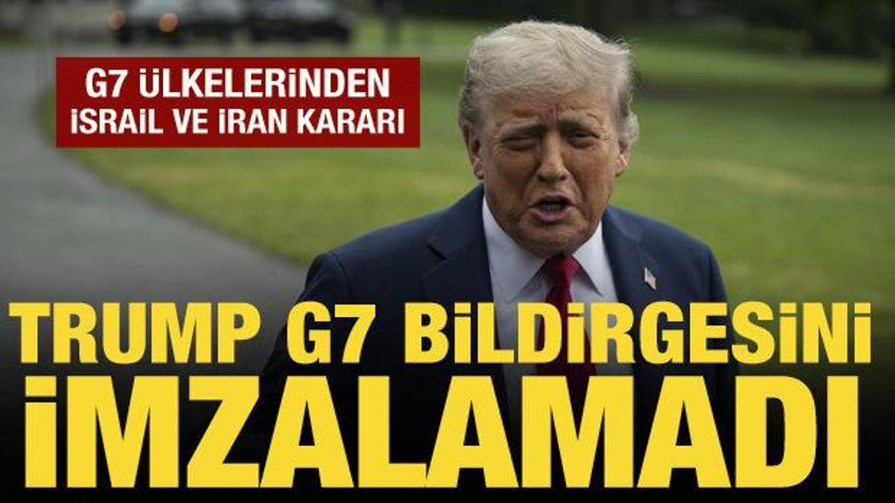 Trump, G7 bildirisini imzalamadı