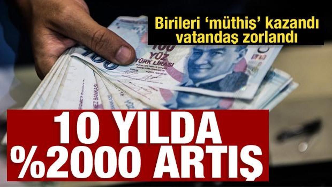 10 yılda 20 kat kazandırdı! Birileri müthiş kazandı, vatandaş zorlandı