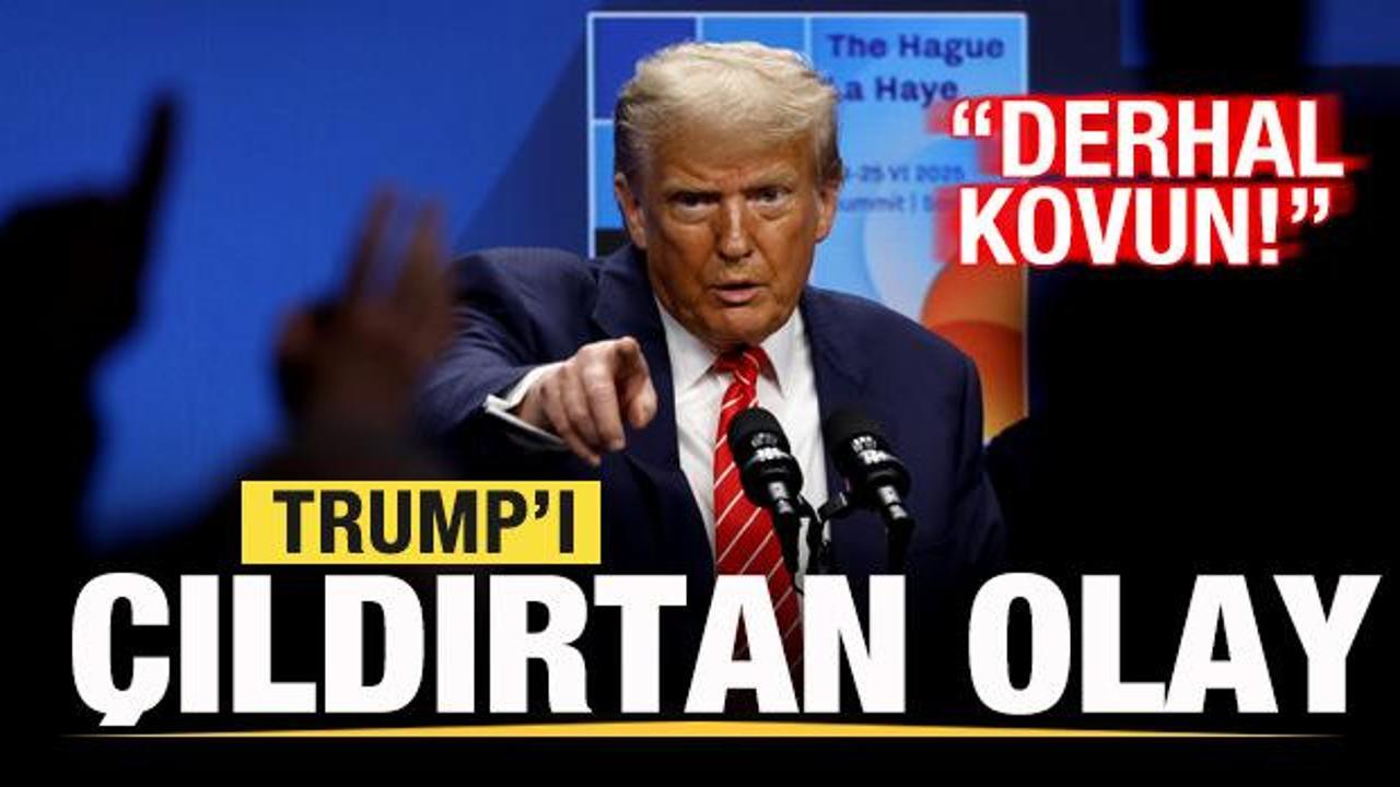 ABD Başkanı Trump'ı çıldırtan olay: Derhal kovun!