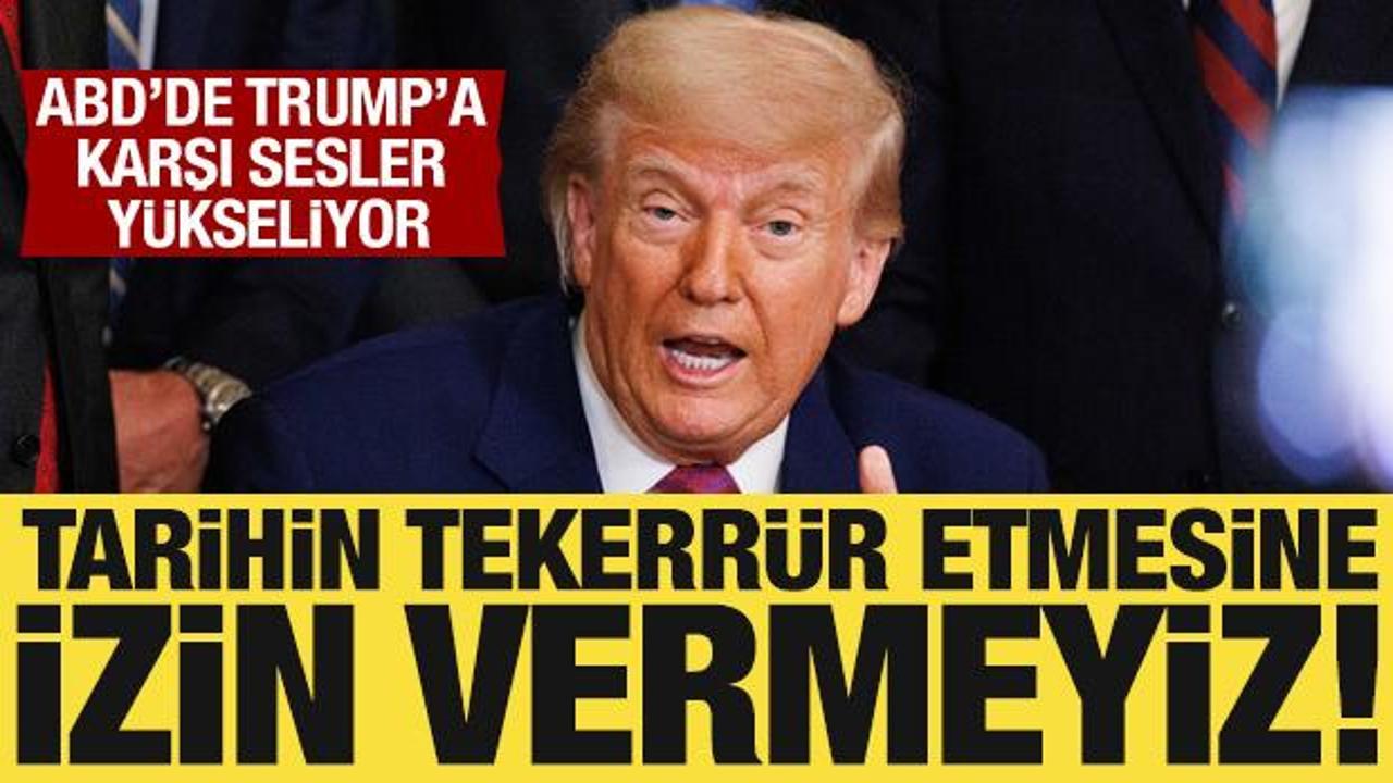 ABD'de Trump'a tepkiler b&uuml;y&uuml;yor: Tarihin tekerr&uuml;r etmesine izin veremeyiz