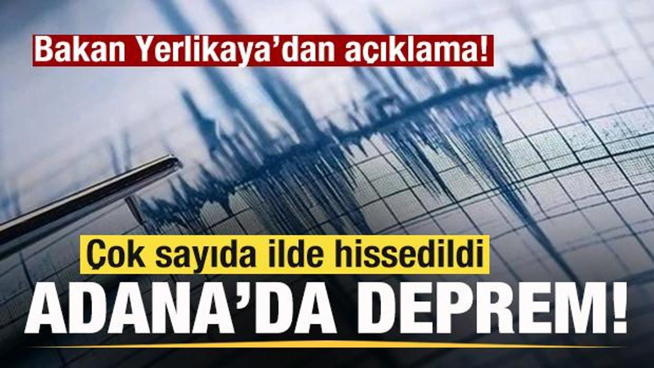 Adana'da korkutan deprem!
