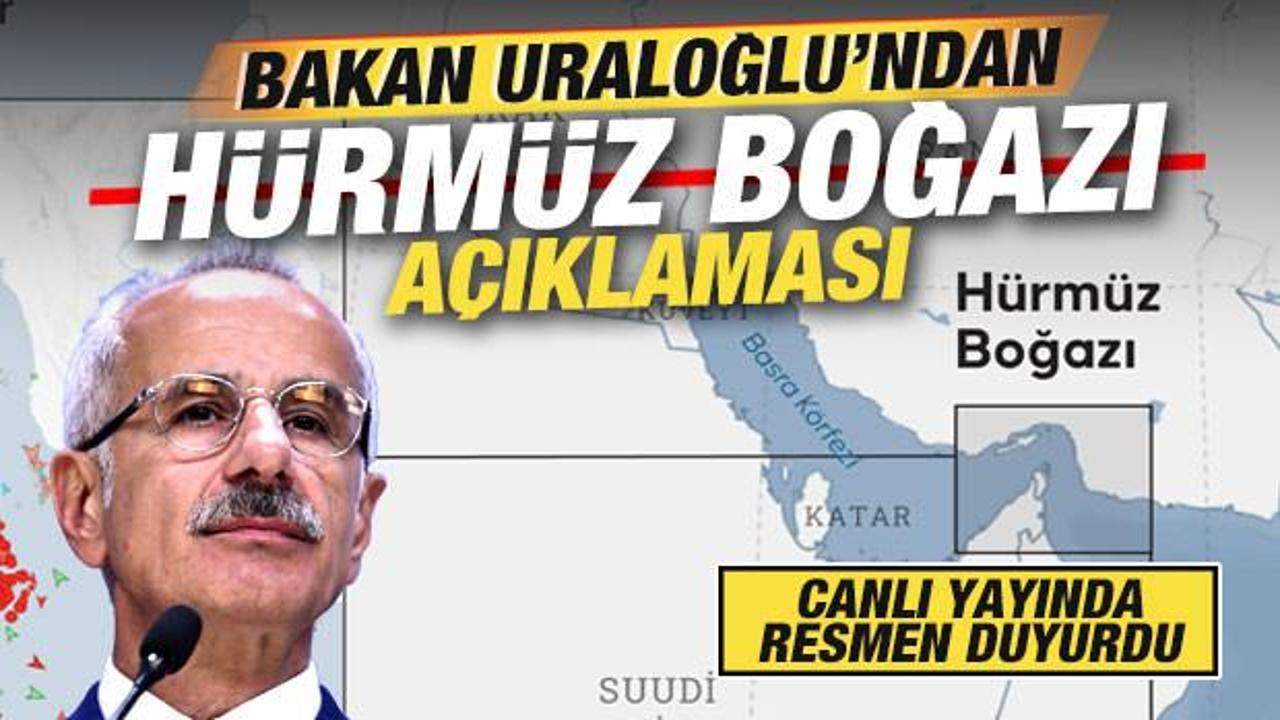 Bakan Uraloğlu'ndan son dakika Hürmüz Boğazı açıklaması: Alternatifler var