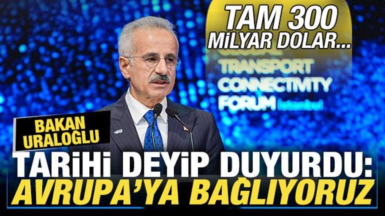 Bakan Uraloğlu "tarihi" deyip duyurdu: Avrupa'ya bağlıyoruz! Tam 300 milyar dolar yatırım