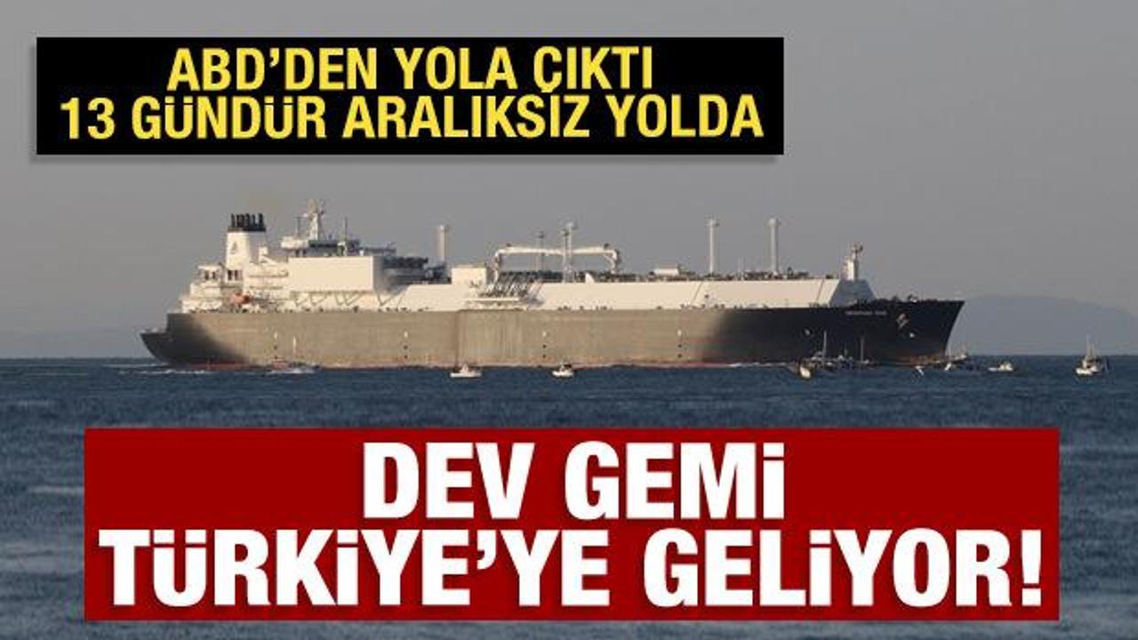 Dev gemi ABD'den T&uuml;rkiye'ye geliyor! 13 g&uuml;nd&uuml;r aralıksız yolda 