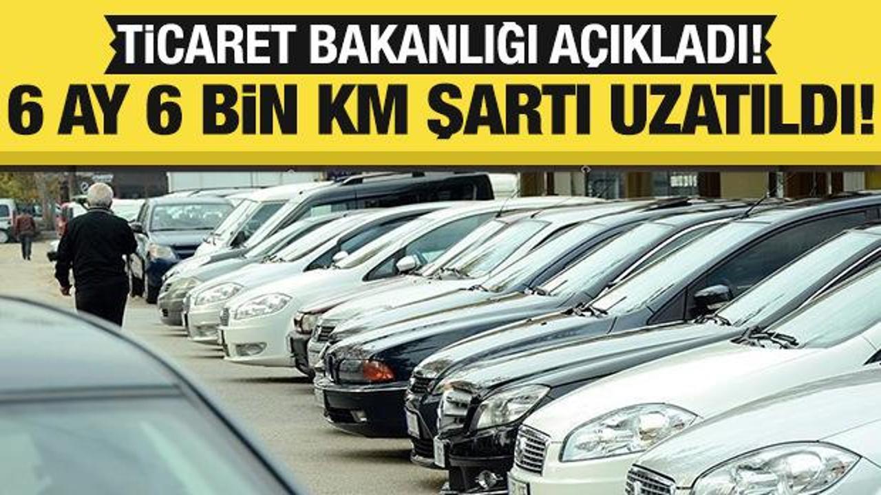 İkinci el oto satışında 6 ay-6 bin şartı uzatıldı