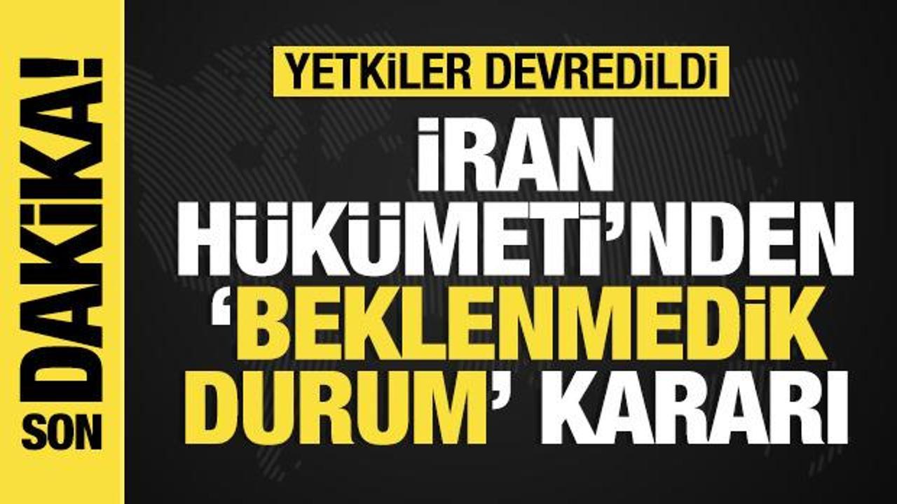 İran'dan 'beklenmedik durum' kararı! Hükümet sözcüsü duyurdu: Yetkiler devredildi