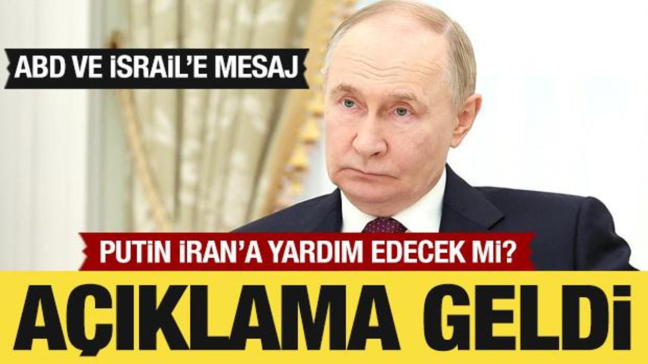 Putin, İran'a yardım edecek mi? A&ccedil;ıklama geldi