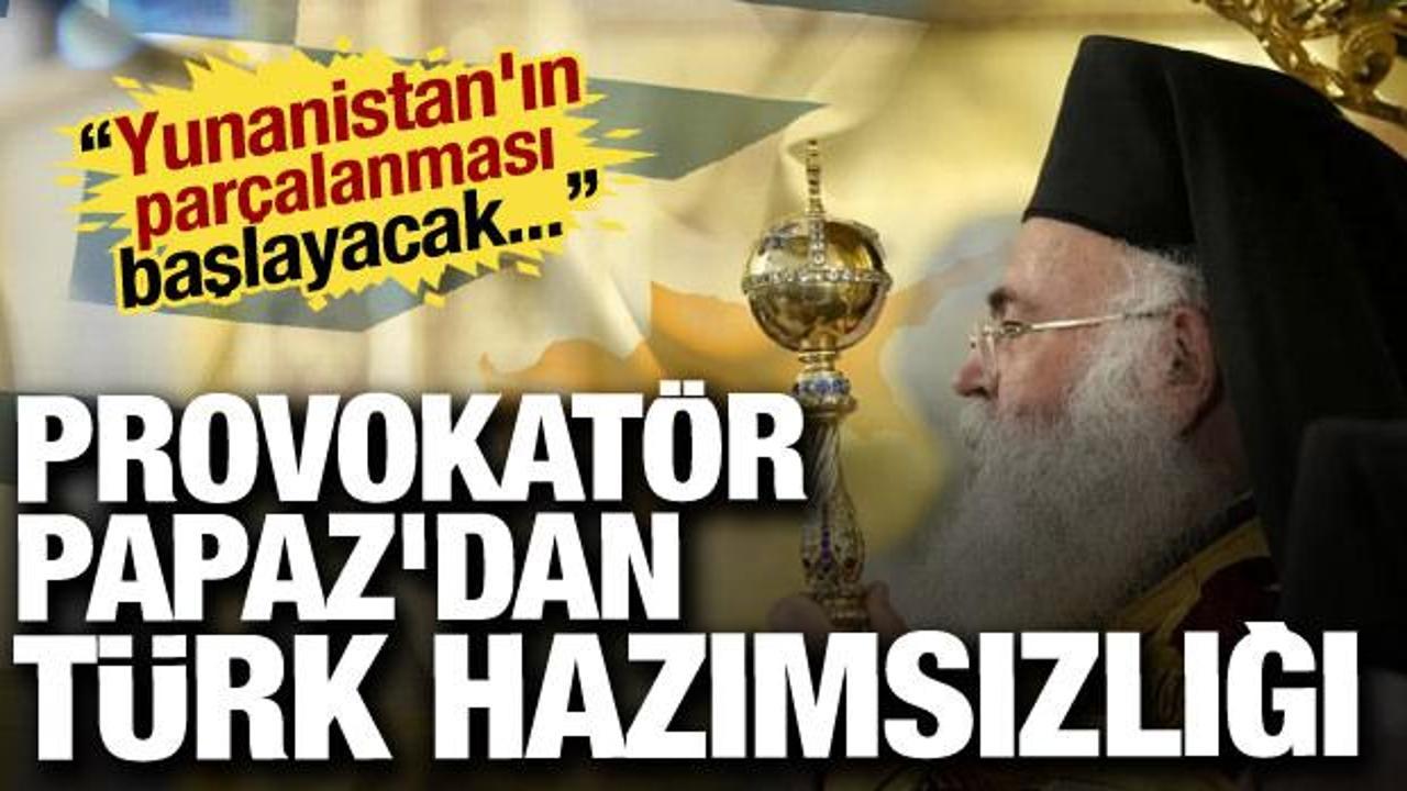 Rumlara topyekûn çağrı yaptı! Provokatör Papaz'dan Türk hazımsızlığı