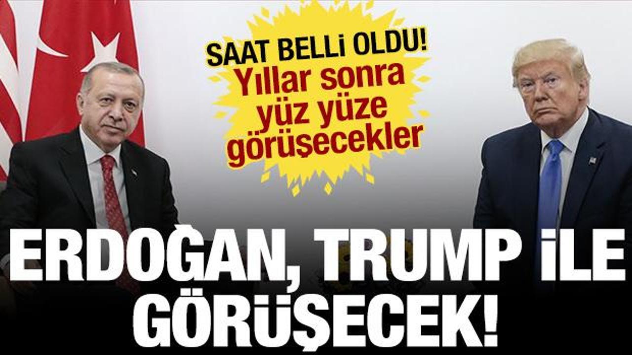Son dakika: Erdoğan bug&uuml;n Trump ile g&ouml;r&uuml;şecek!