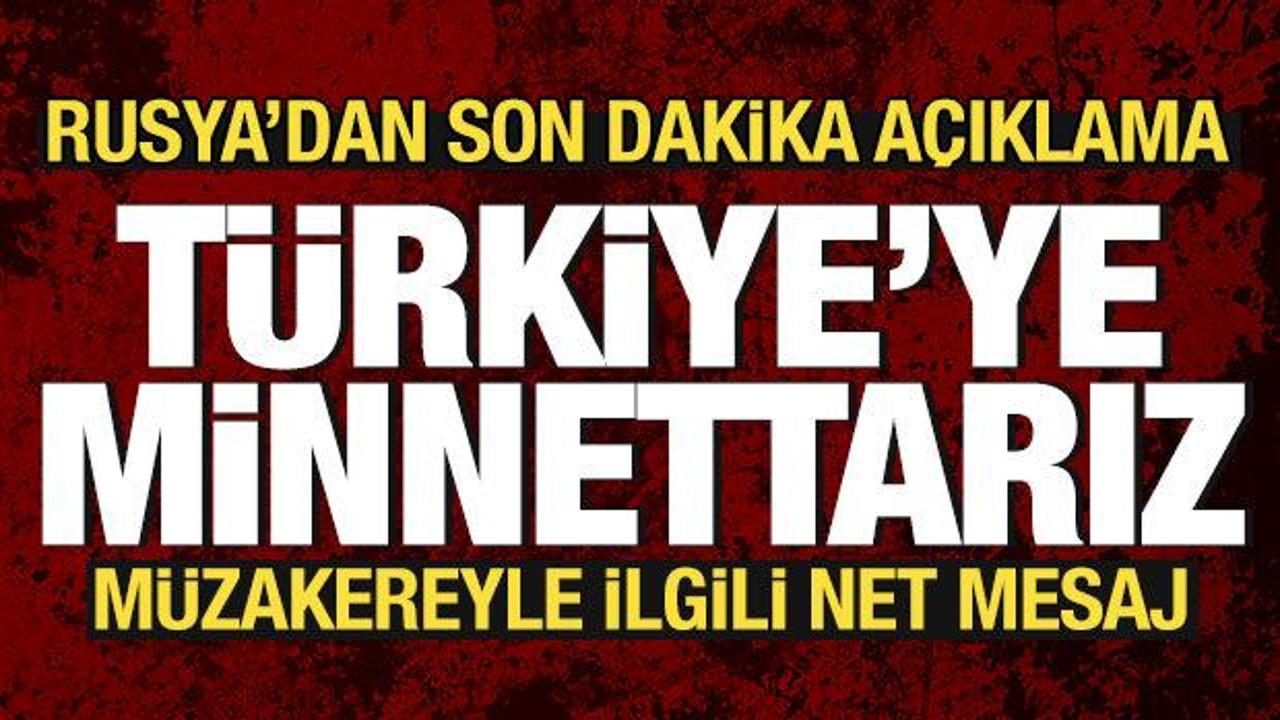 Son dakika haberi... Rusya'dan İstanbul açıklaması: Türkiye'ye minnettarız