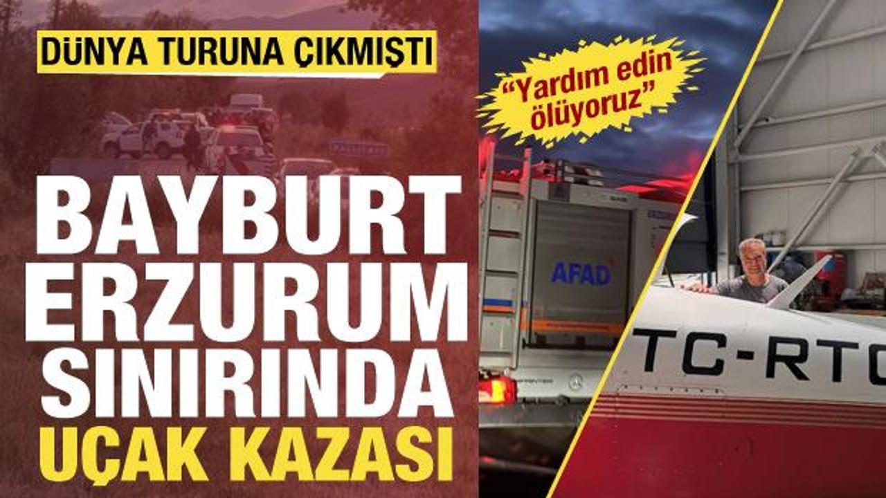 Bayburt-Erzurum sınırında uçak kaza kırıma uğradı