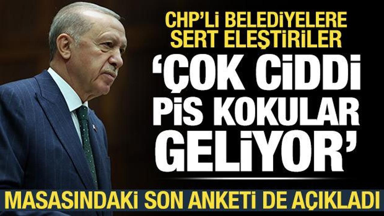 Erdoğan'dan CHP'li belediyelere operasyonla ilgili a&ccedil;ıklama: Pis kokular geliyor!