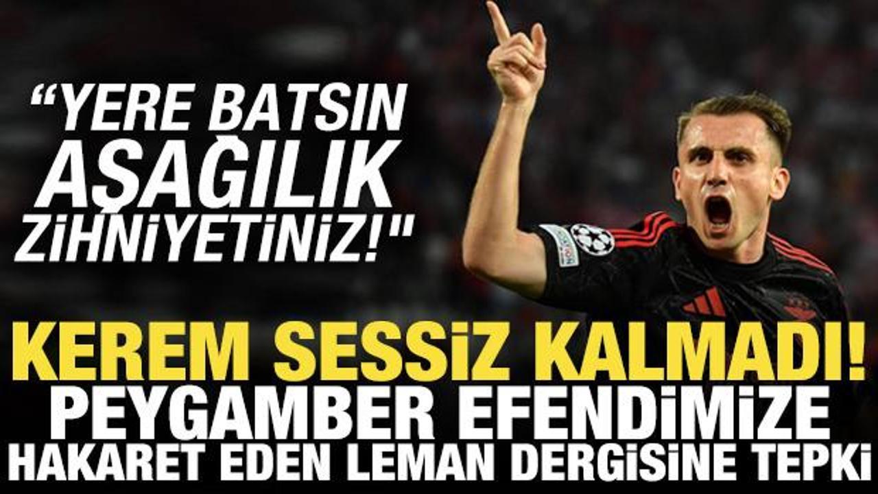 Kerem Aktürkoğlu'ndan Peygamber Efendimize hakaret eden Leman dergisine tepki