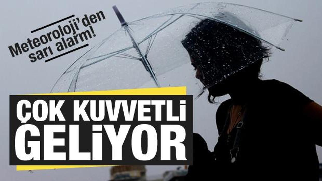 Meteoroloji'den 4 ilde sarı alarm! Kuvvetli sağanak ve fırtına geliyor