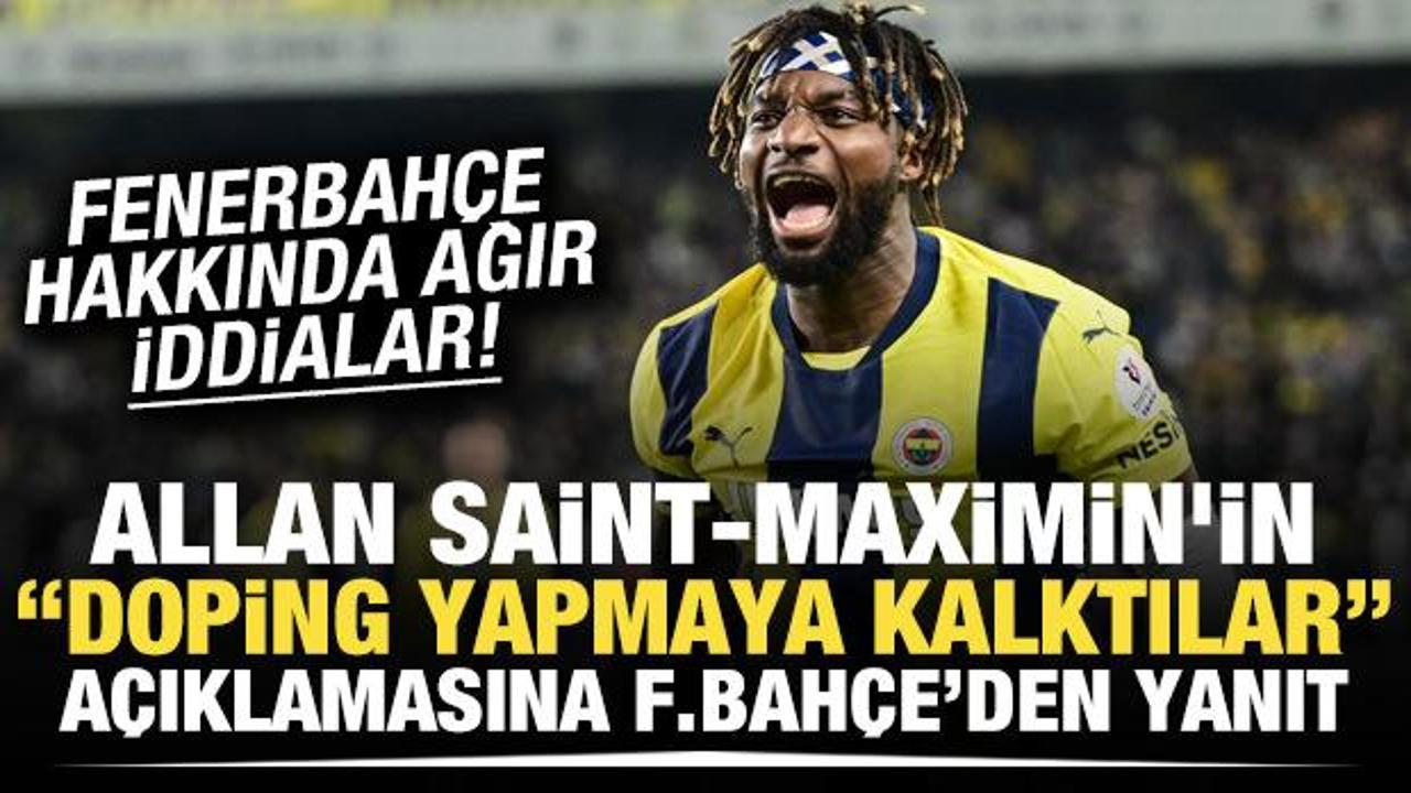 Saint-Maximin'den ağır su&ccedil;lama: Doping yapmaya kalktılar! F.Bah&ccedil;e'den yanıt geldi