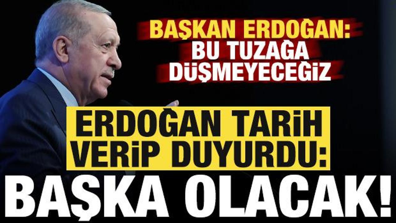 Son dakika haberi... Erdoğan tarih verip duyurdu: Bir başka olacak!