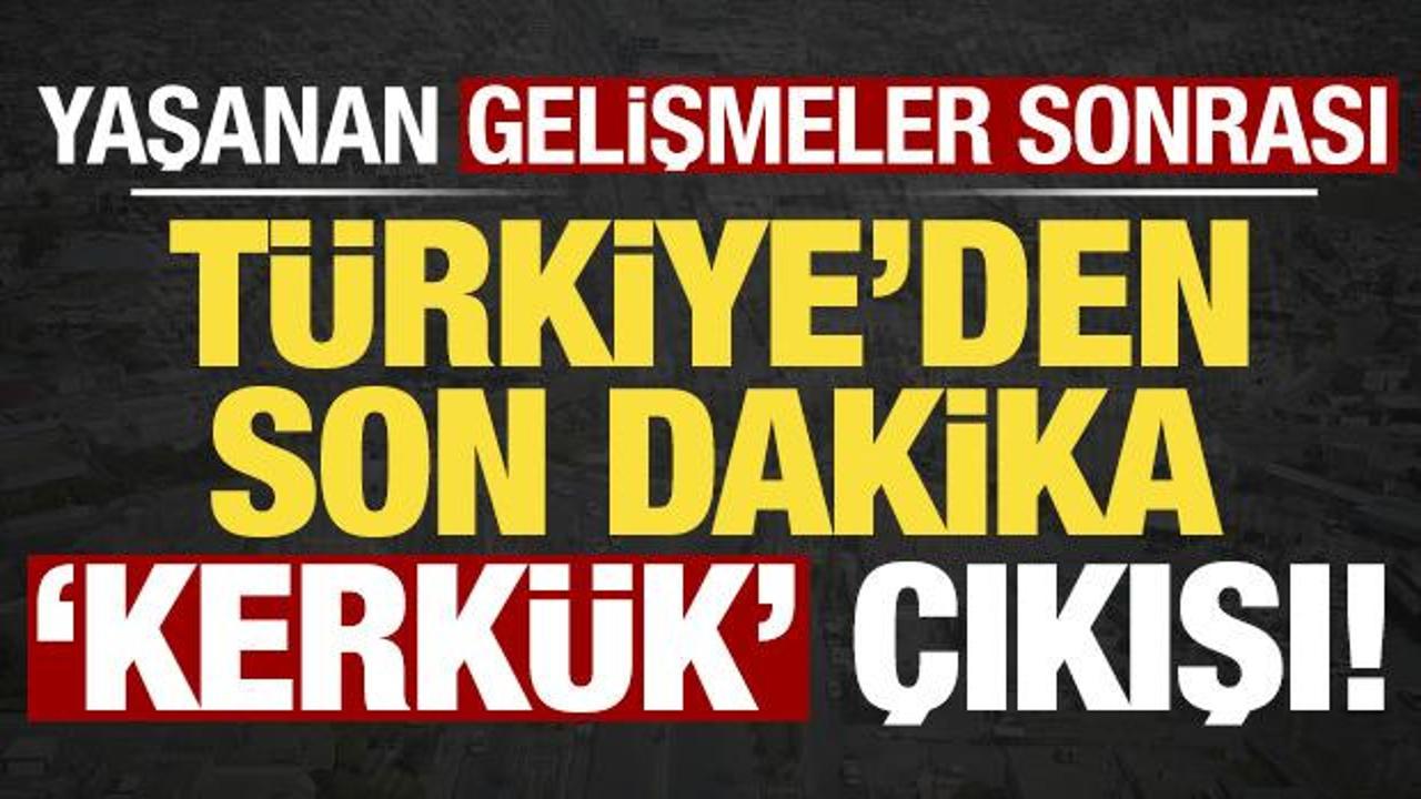Son dakika: Yaşanan gelişmeler sonrası T&uuml;rkiye'den kritik 'Kerk&uuml;k' &ccedil;ıkışı!