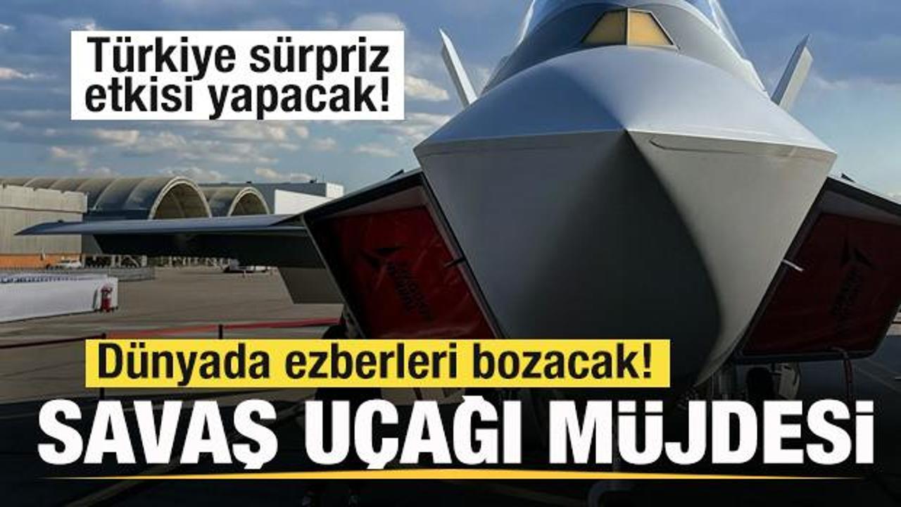 Türkiye 'sürpriz etkisi' yapacak! Dünyada ezberleri bozacak! Savaş uçağı müjdesi