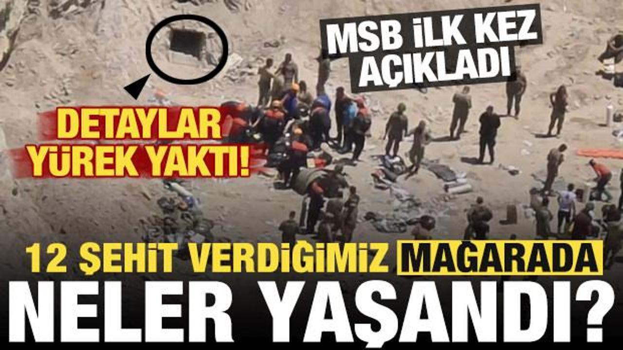 12 şehidimizle ilgili MSB'den son dakika a&ccedil;ıklaması! Anbean mağarada ne yaşandı?