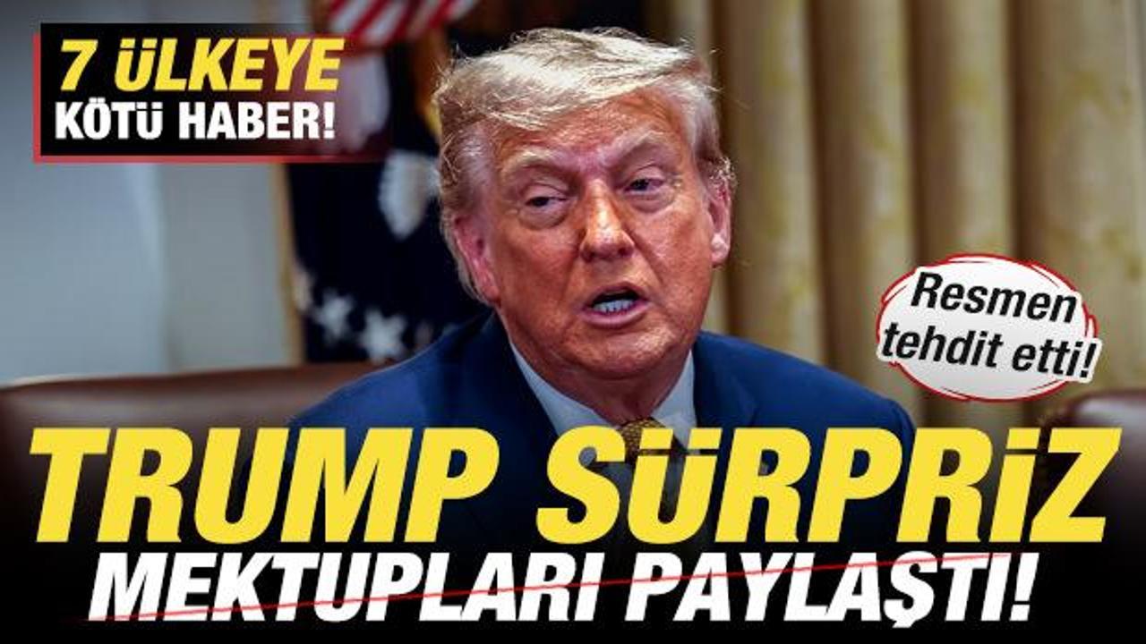 ABD Başkanı Trump sürpriz mektupları paylaştı! 7 ülkeye kötü haber! Tehdit etti