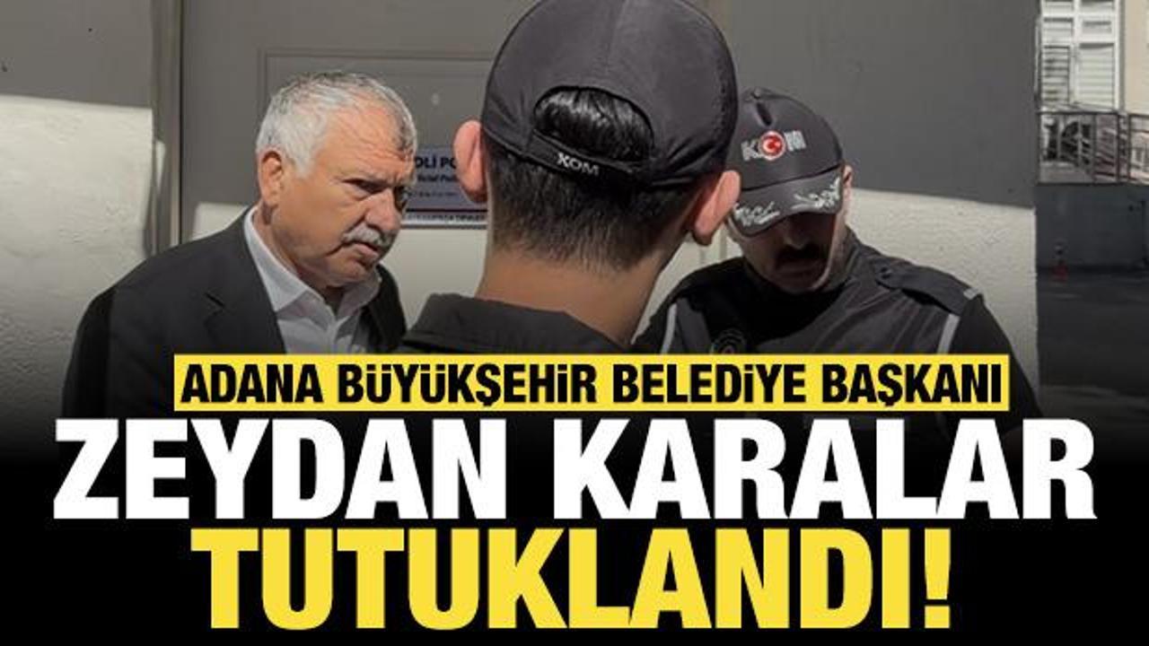 Adana Büyükşehir Belediye Başkanı Zeydan Karalar tutuklandı!