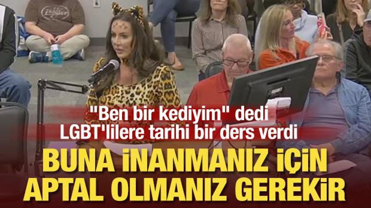"Ben bir kediyim" dedi, LGBT'lilere tarihi bir ders verdi: Aptal olmanız gerekir