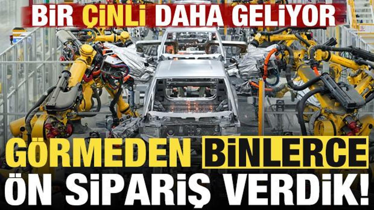 Bir Çinli daha geliyor! Görmeden 3 bin 500 ön sipariş verdik...
