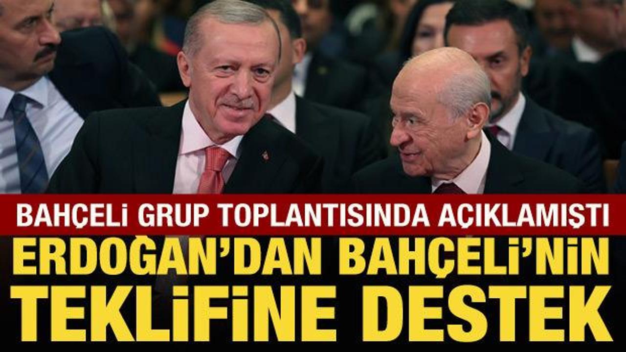 Cumhurbaşkanı Erdoğan'dan Bah&ccedil;eli'nin teklifine destek