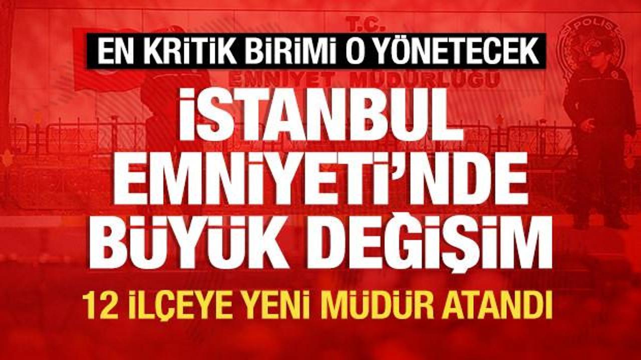 İstanbul'da emniyet müdürleri değişti!Kritik operasyonlara imza atan Mali Şube'ye de atama