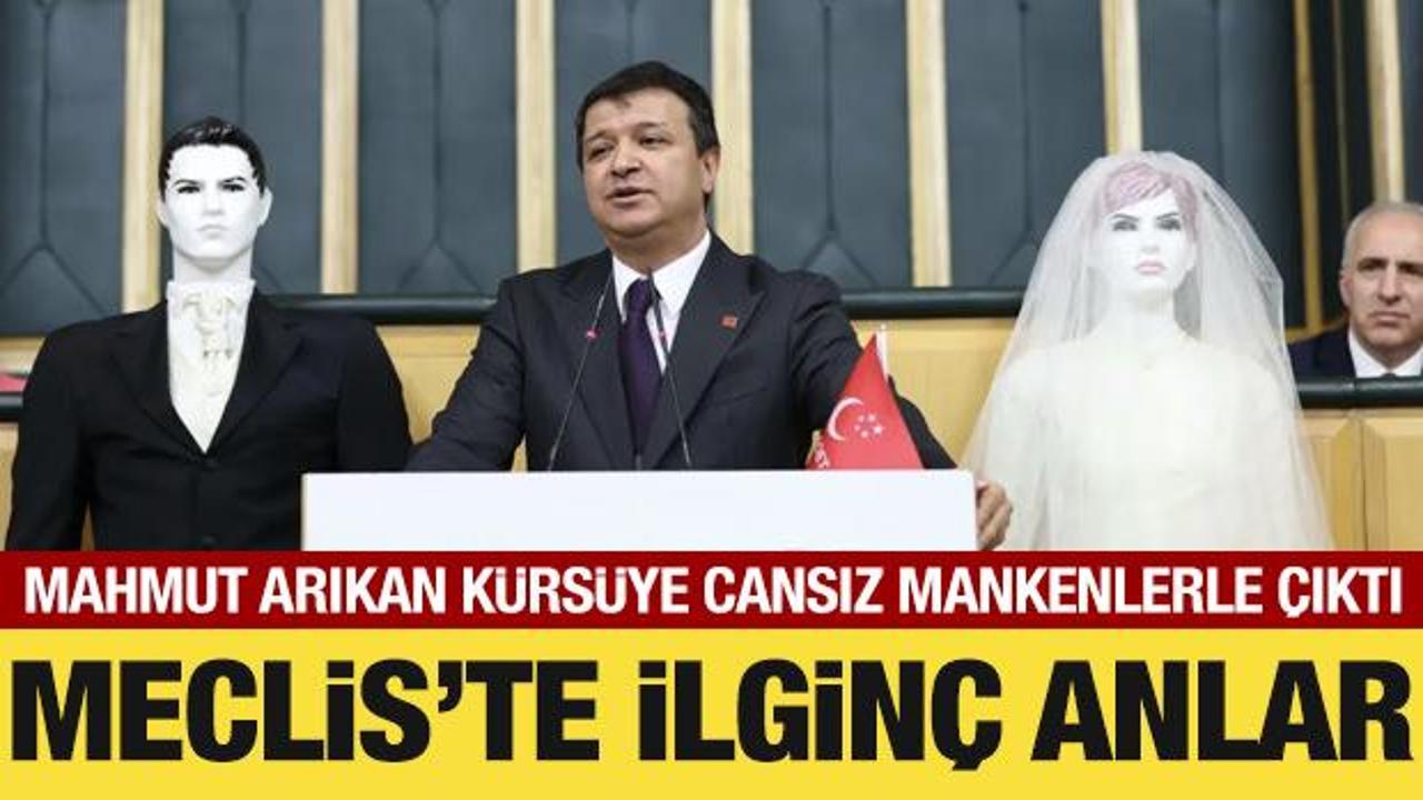 Meclis'te ilginç anlar: Mahmut Arıkan kürsüye gelin ve damat mankeniyle çıktı