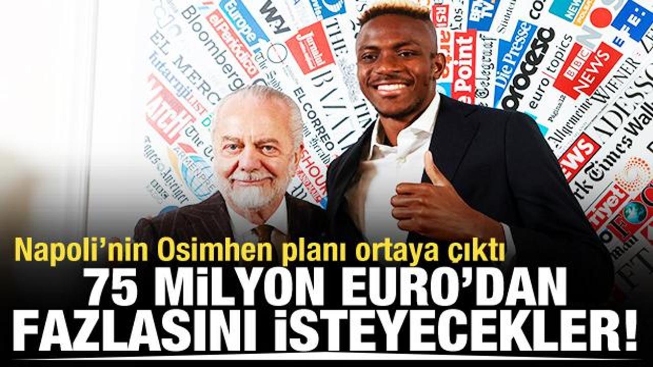 Napoli'nin Osimhen planı ortaya çıktı! 75 milyon Euro'dan fazlasını isteyecekler