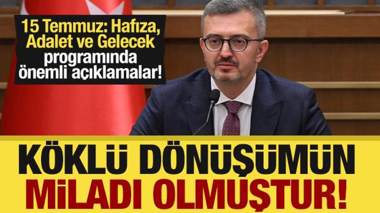 '15 Temmuz: Hafıza, Adalet ve Gelecek' programı! Önemli açıklamalar...