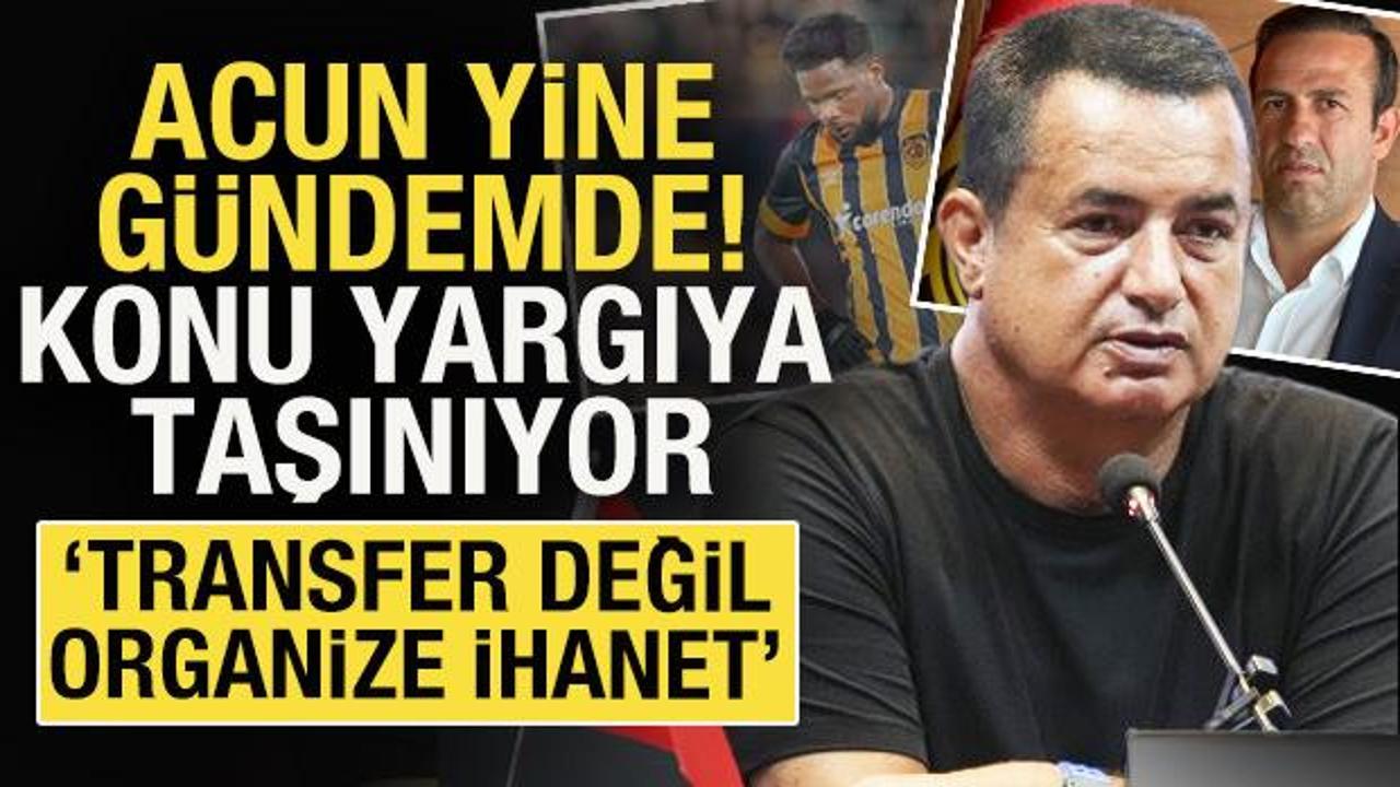 Acun Ilıcalı yine gündemde! Konu yargıya taşınıyor: Transfer değil organize ihanet