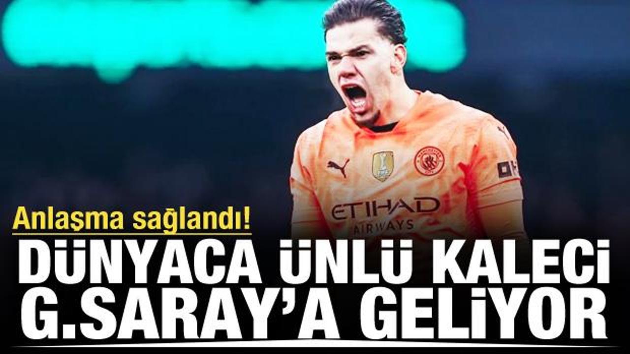 Galatasaray Ederson ile anlaşmaya vardı! 