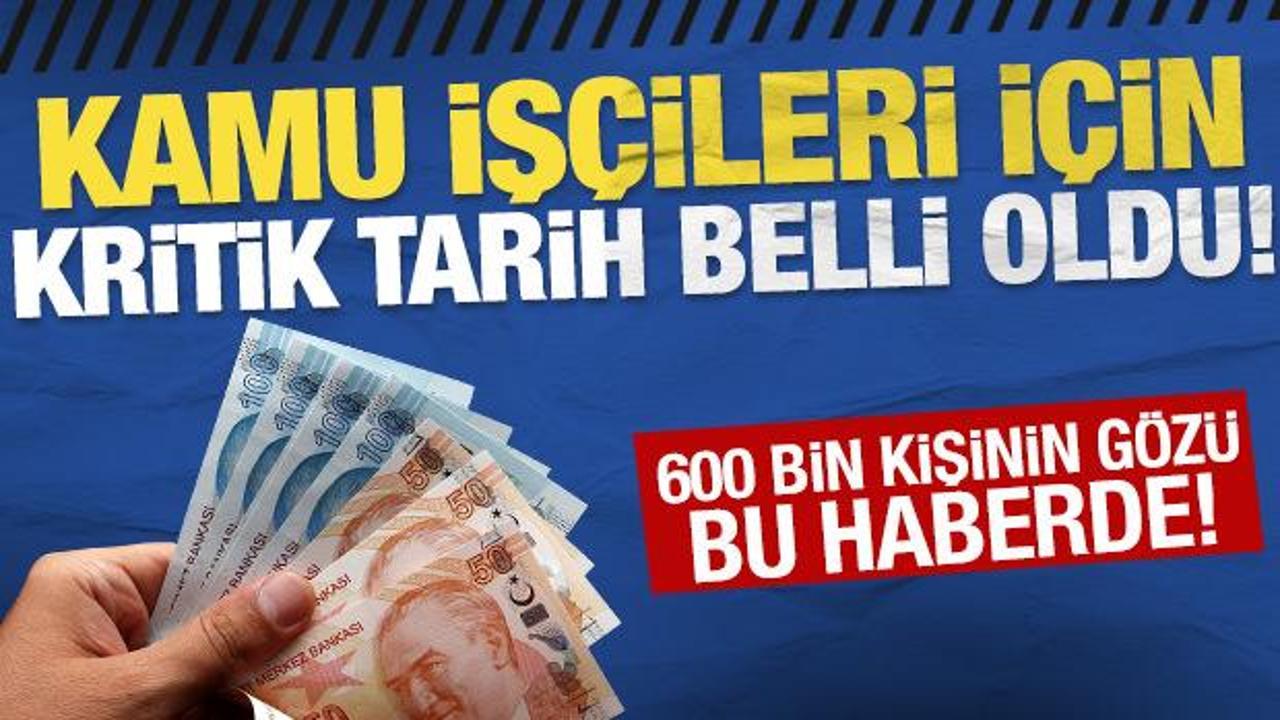 H&uuml;k&uuml;metin kamu iş&ccedil;ileri i&ccedil;in son zam teklifinin tarihi belli oldu